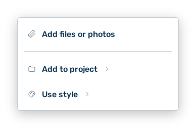 Menu with the Add files or photos, Add to project, and Use style entries